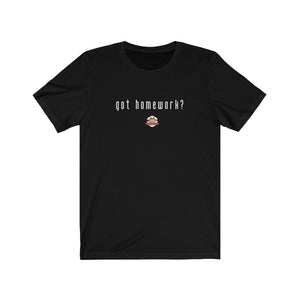 Open image in slideshow, &quot;Got Homework?&quot; Graphic T-shirt
