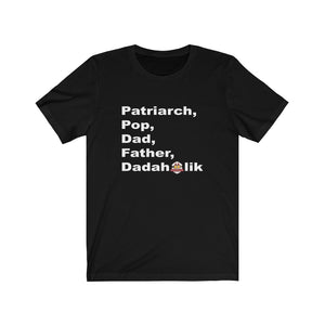 Open image in slideshow, &quot;Patriarch, Pop, Dad...&quot; Graphic T-shirt
